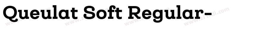 Queulat Soft Regular字体转换 Queulat Soft Regular字体转换